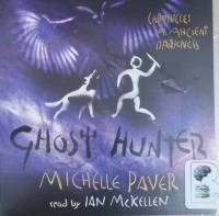 Ghost Hunter written by Michelle Paver performed by Ian McKellen on CD (Unabridged)